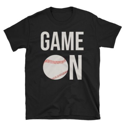 game on baseball Short-Sleeve Unisex T-Shirt