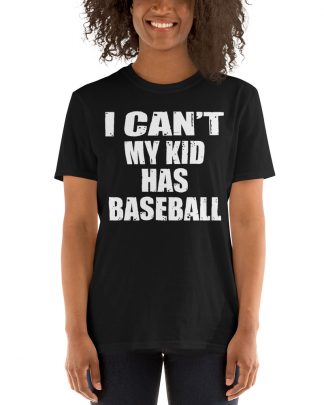 i can’t my kid has BASEBALL practice-Sleeve Unisex T-Shirt