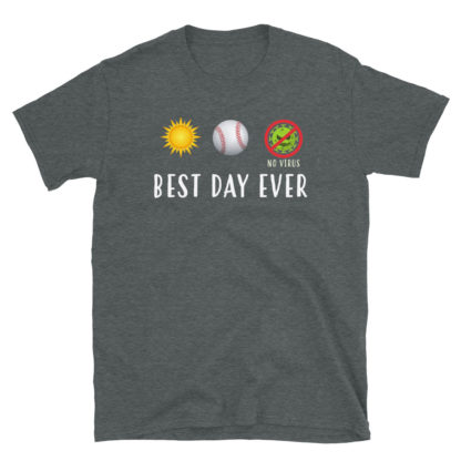 BASEBALL BEST DAY EVER Short-Sleeve Unisex T-Shirt