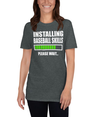 INSTALLING BASEBALL SKILLS PLEASE WAIT Short-Sleeve Unisex T-Shirt