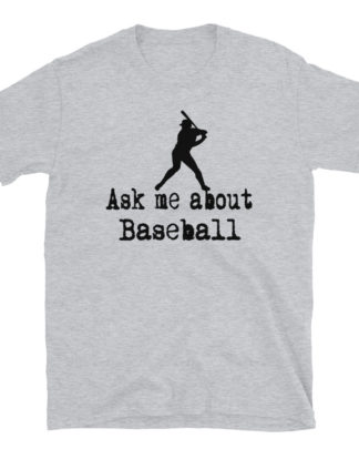 ask me bout baseball Short-Sleeve Unisex T-Shirt