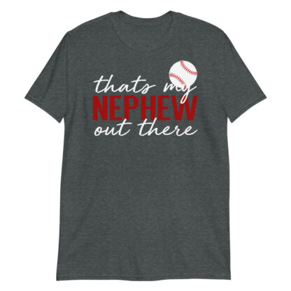 baseball thats my nephew out there Short-Sleeve Unisex T-Shirt