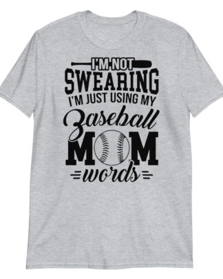 i’m not swearing i’m just using my baseball mom words Short-Sleeve Unisex T-Shirt