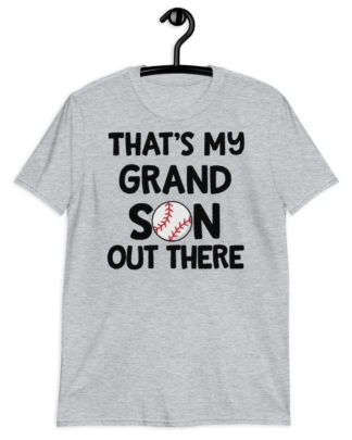 BASEBALL THATS MY GRANDSON OUT THERE Short-Sleeve Unisex T-Shirt