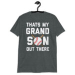 thats my grandson out there baseball Short-Sleeve Unisex T-Shirt