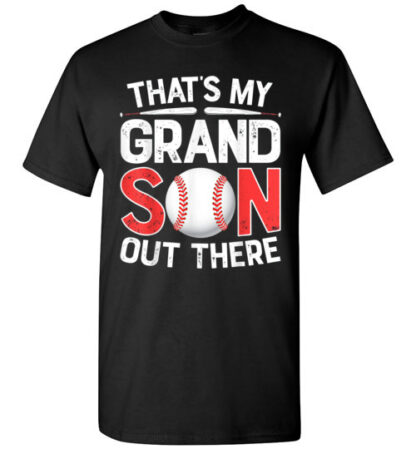 thats my grandson out there baseball unisex Gildan Short-Sleeve T-Shirt