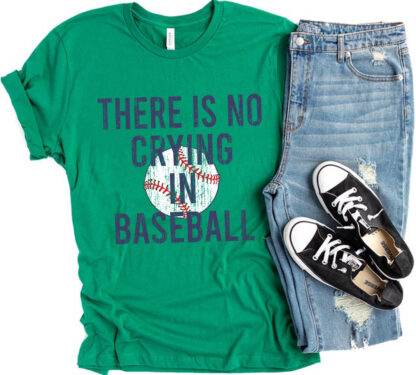 First Base Tees There Is No Crying In Baseball T-Shirt