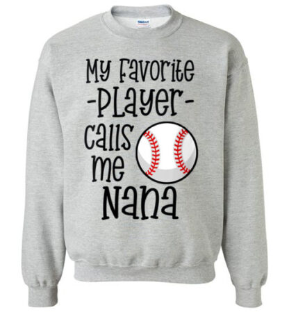 baseball my favorite player calls me nana Gildan Crewneck Sweatshirt