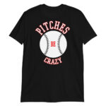 baseball pitches be crazy Gildan 64000 Unisex Softstyle T-Shirt with Tear Away Label