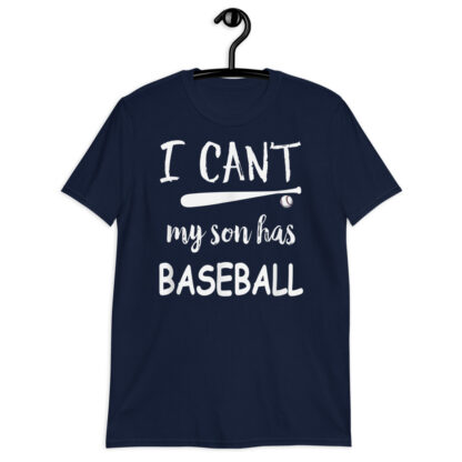 i-cant-my-son-has-baseball Short-Sleeve Unisex T-Shirt