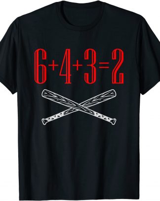 Funny Baseball Math 6 plus 4 plus 3 equals 2 Double Play T-Shirt