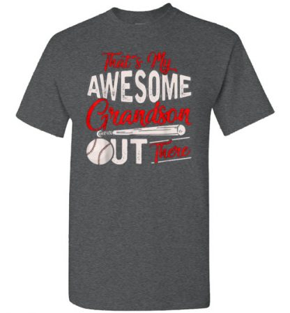 baseball thats my awesome grandson out there shirt