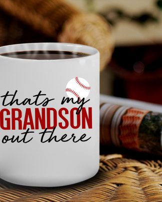 baseball grandson coffee mug thats my grandson out there