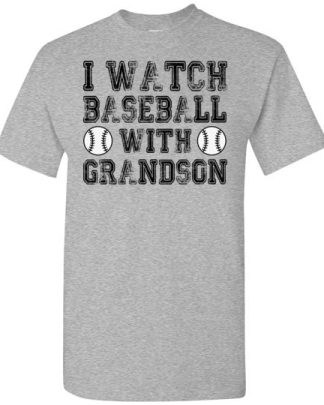 I WATCH BASEBALL WITH GRANDSON BASEBALL SHIRT Gildan Short-Sleeve T-Shirt