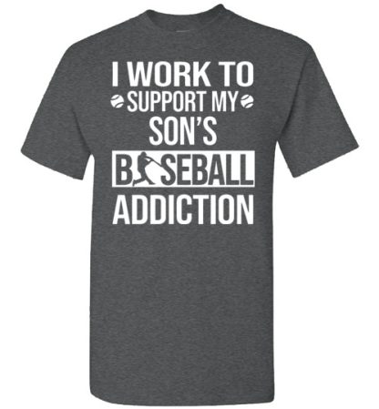 i work to support my son’s baseball addiction