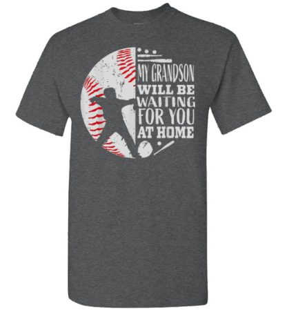 baseball shirt my son will be waiting for you home