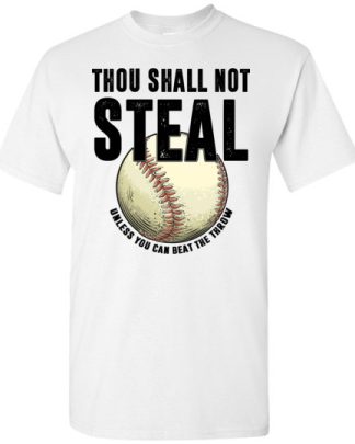 Thou Shall Not Steal Baseball Shirt
