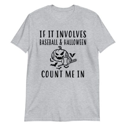 IF IT INVOLVES baseball halloween COUNT ME IN Short-Sleeve Unisex T-Shirt