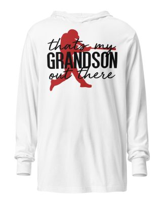 THATS MY GRANDSON OUT THERE baseball Hooded long-sleeve tee