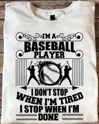 i am a baseball player shirt