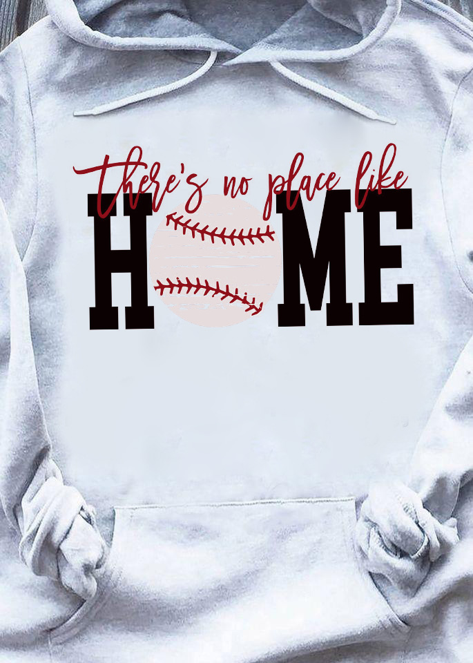 baseball shirt theres no place like home Available in many colors, for men and women, t-shirt type and hoodie style baseball shirt theres no place like home Available in many colors, for men and women, t-shirt type and hoodie style