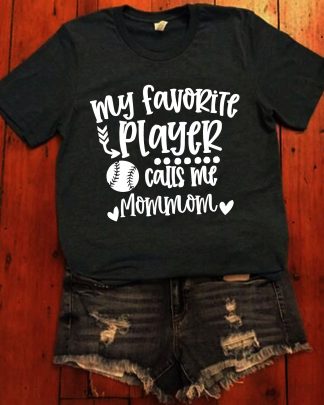 My Favorite Baseball Player Calls Me Mommom Baseball Mommom T-Shirt