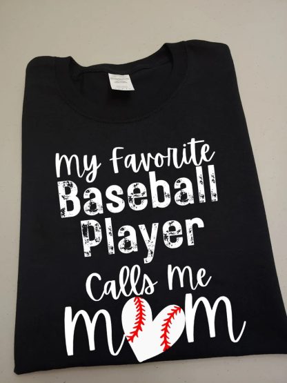 my favorite baseball player calls me mom shirt