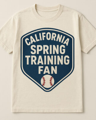 California Spring Training Fan Shirt, Tee, Long Sleeve Shirt, Sweatshirt & Hoodie for Baseball Fans California Spring Training Fan Shirt, Tee, Long Sleeve Shirt, Sweatshirt & Hoodie for Baseball Fans