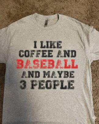 I Like Coffee and Baseball Shirt, Funny Baseball Fan Tee, Sarcastic Sports Shirt I Like Coffee and Baseball Shirt, Funny Baseball Fan Tee, Sarcastic Sports Shirt