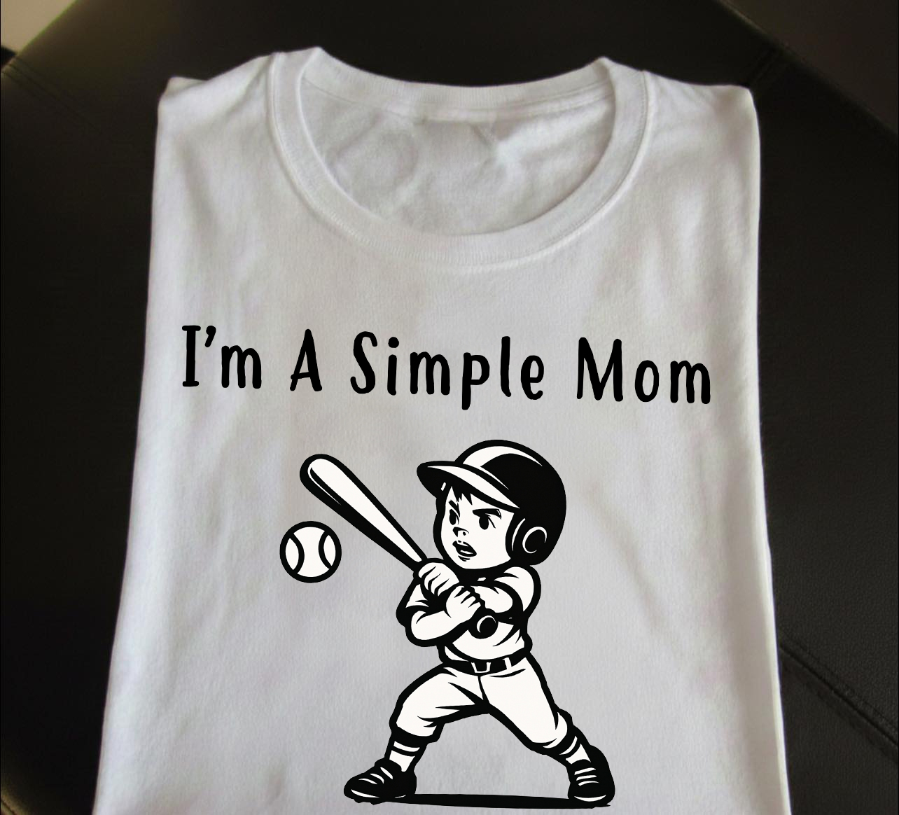 I'm A Simple Mom Shirt, Tee, Sweatshirt & Hoodie – Baseball Mom Proud of Her Son, baseball Cute Sports Mom Gift