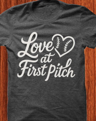Love at First Pitch Shirt, Tee, Long Sleeve Shirt, Sweatshirt & Hoodie for Baseball Fans
