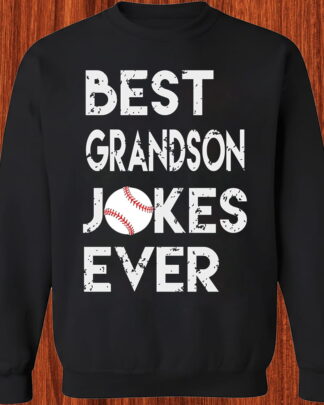 best grandson jokers ever baseball Shirt, Tee, Sweatshirt & Hoodie long sleeve