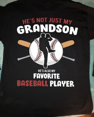 He’s Not Just My Grandson He’s Also My Favorite Baseball Player Shirt, Proud Baseball Grandma Grandpa Tee, Baseball Grandson Gift T-Shirt, Sweatshirt Hoodie Long Sleeve He’s Not Just My Grandson He’s Also My Favorite Baseball Player Shirt, Proud Baseball Grandma Grandpa Tee, Baseball Grandson Gift T-Shirt, Sweatshirt Hoodie Long Sleeve