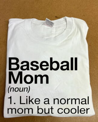 baseball mom noun like a normal mom but cooler Shirt, Tee, Sweatshirt & Hoodie long sleeve