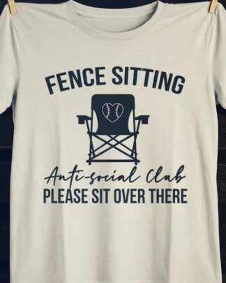 Fence Sitting Anti-Social Club Shirt, Tee, Sweatshirt & Hoodie long sleeve Please Sit Over There Introvert Baseball Fan Gear, Sarcastic Sports Apparel Fence Sitting Anti-Social Club Shirt, Tee, Sweatshirt & Hoodie long sleeve Please Sit Over There Introvert Baseball Fan Gear, Sarcastic Sports Apparel