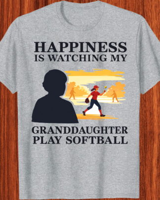 Proud Softball Grandma Happiness Is Watching My Granddaughter Gift Shirt, Tee, Sweatshirt & Hoodie long sleeve