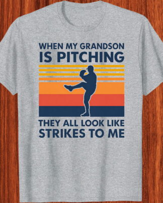 When My Grandson Is Pitching They All Look Like Strikes To Me Vintage Baseball Grandpa Shirt, Tee, Sweatshirt, Hoodie & Long Sleeve