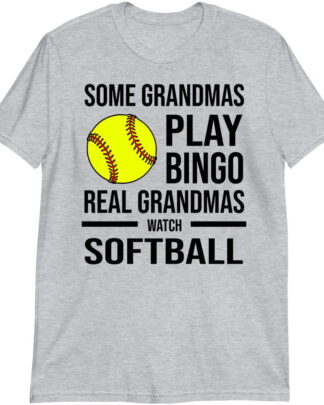 Some Grandmas Play Bingo Real Grandmas Watch softball Shirt, softball Grandma Tee, Long Sleeve Sweatshirt Hoodie, Funny Sports Gift