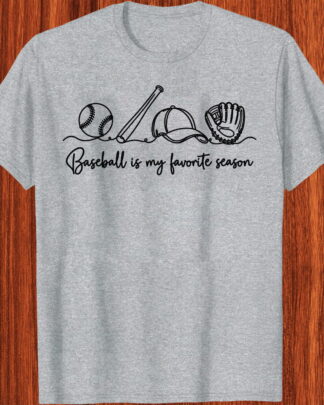Baseball Is My Favorite Season Shirt, Baseball Tee, Sweatshirt & Hoodie, Long Sleeve Baseball Lover Gift